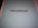 Water And Sewer Plants Exam Study Guide